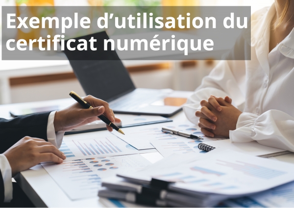 De l&#039;achat à la revente, exemple concret d&#039;utilisation du certificat numérique